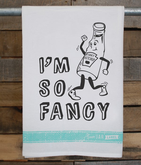I'm So Fancy Tea Towel