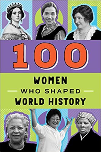 100 Women Who Shaped World History book